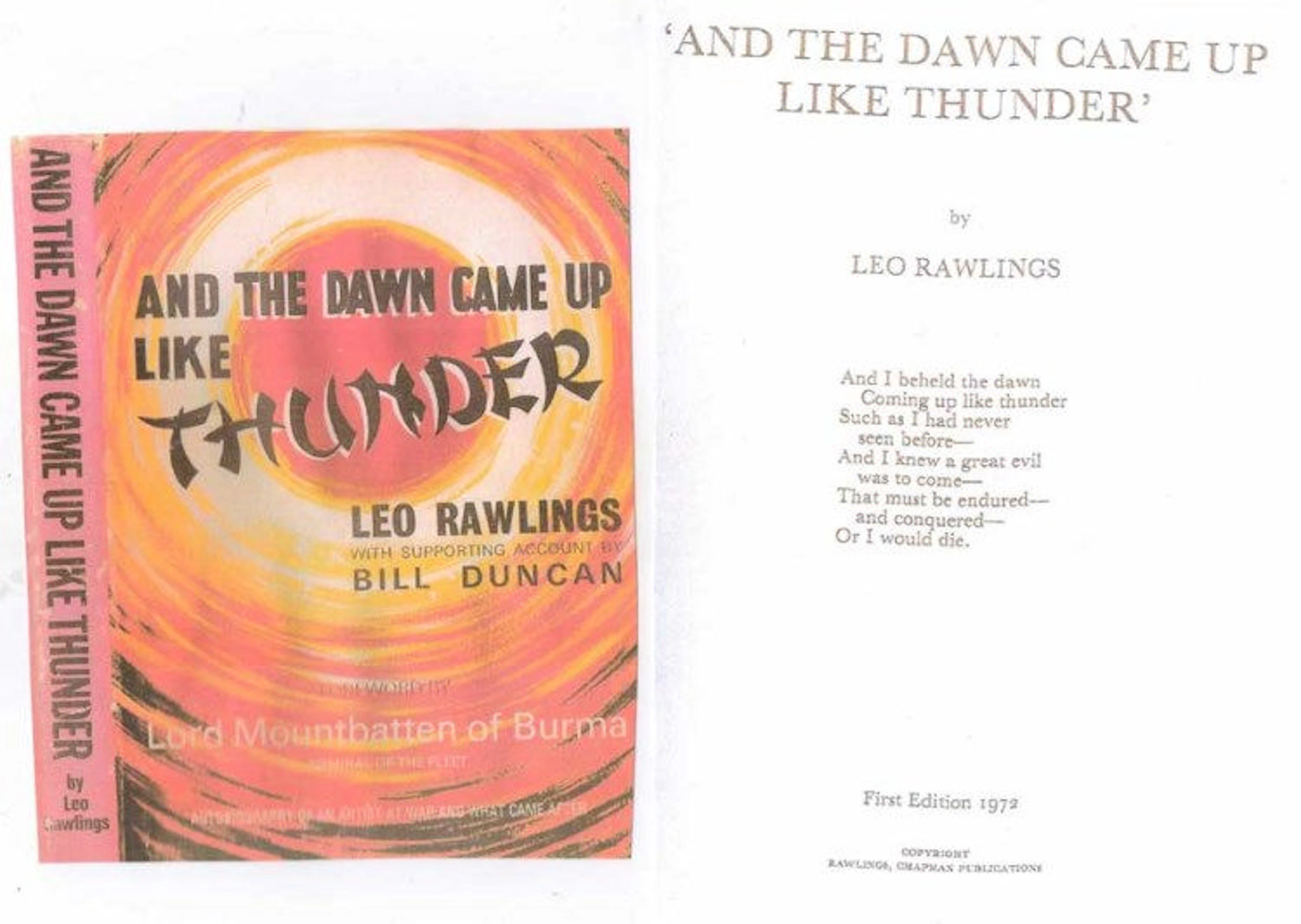 And The Dawn Came Up Like Thunder By Leo Rawlings, a former POW of the Japanese. Book 1st Edition 1972. VG condition. A remarkable pictorial account of captivity contains 119 drawings of life as a POW