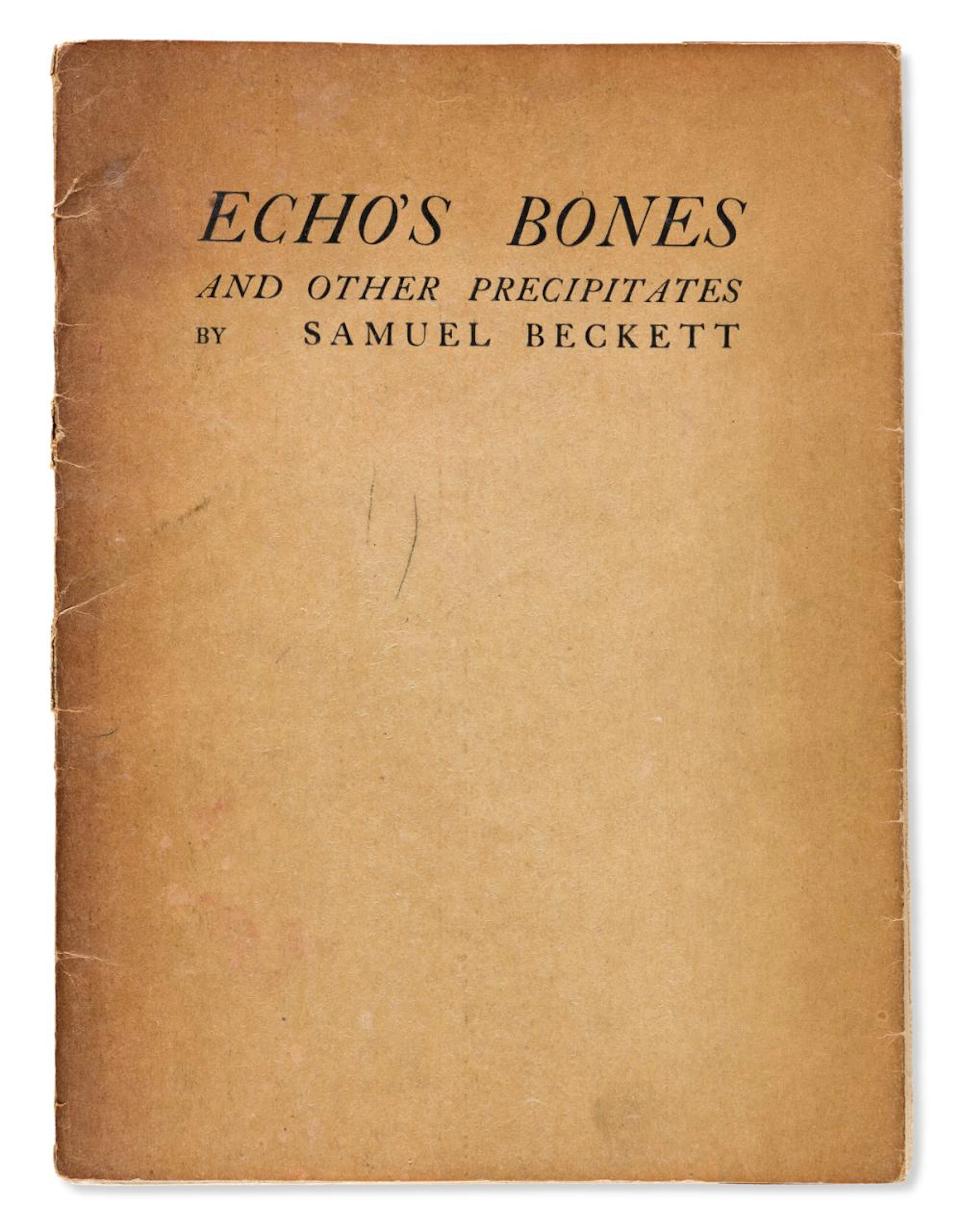 BECKETT, SAMUEL. Echo's Bones and Other Precipitates.