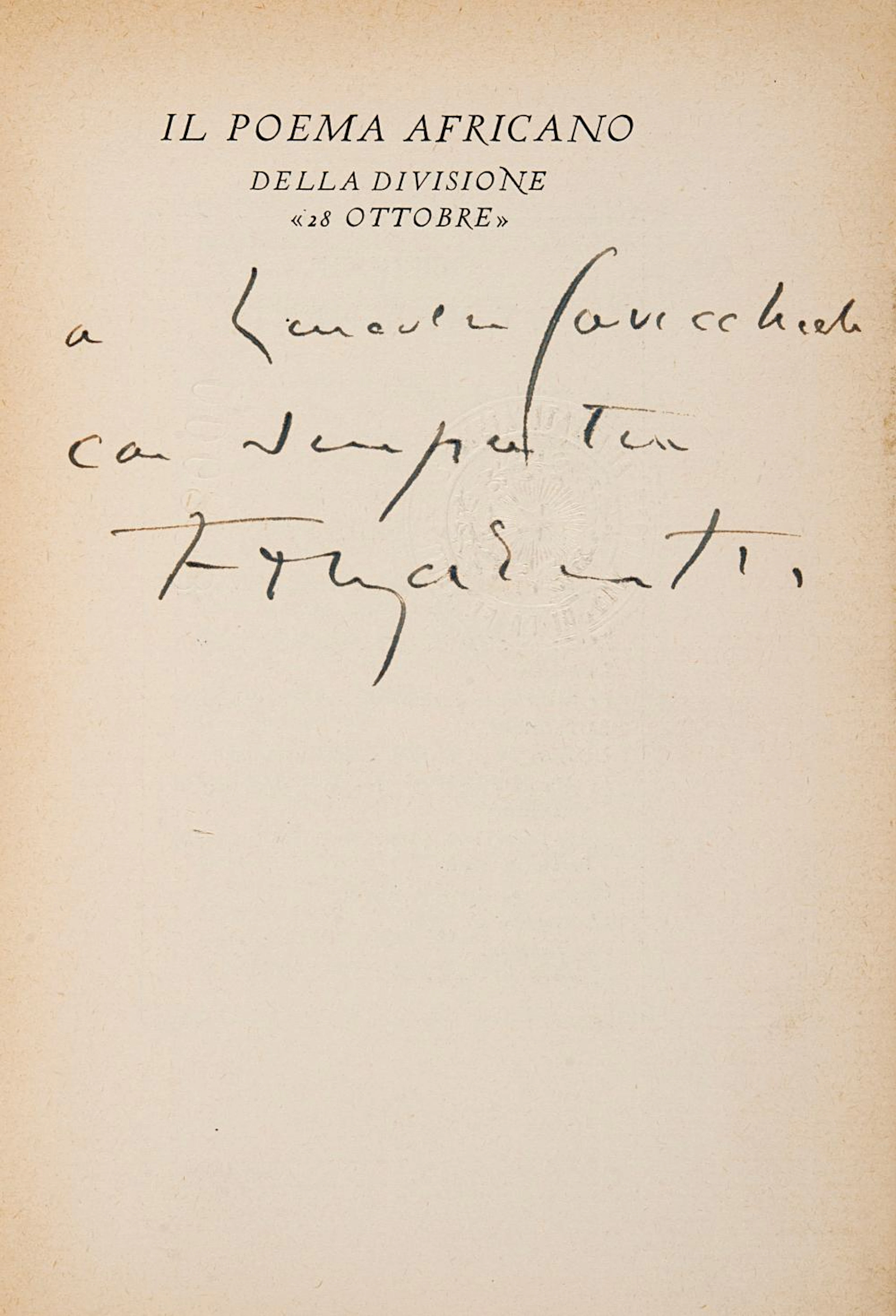 Marinetti, Filippo Tommaso Il Poema Africano. Della Divisione «28 ottobre».