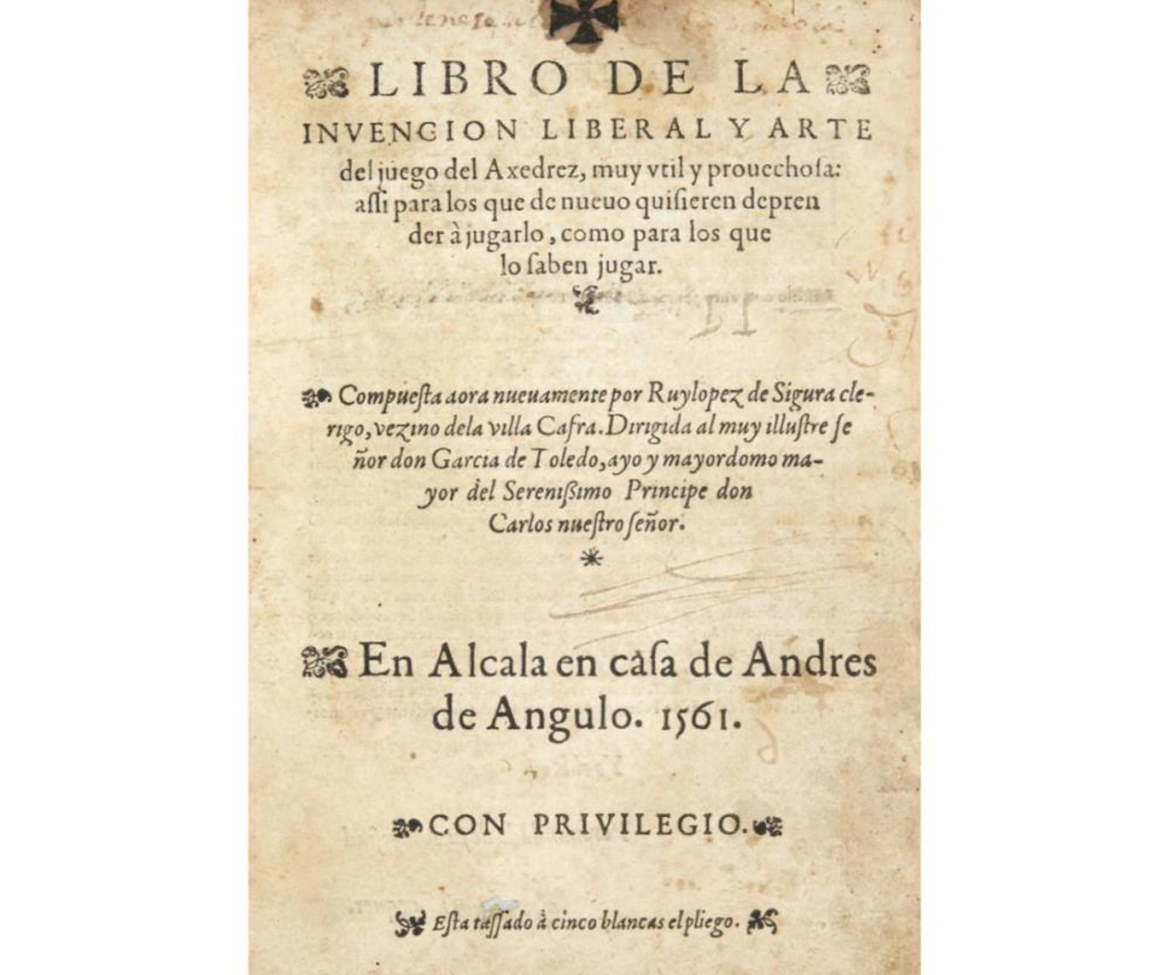 Lopez de Segura, Ruy Libro de la invencion liberal y arte del juego del Axedrez.