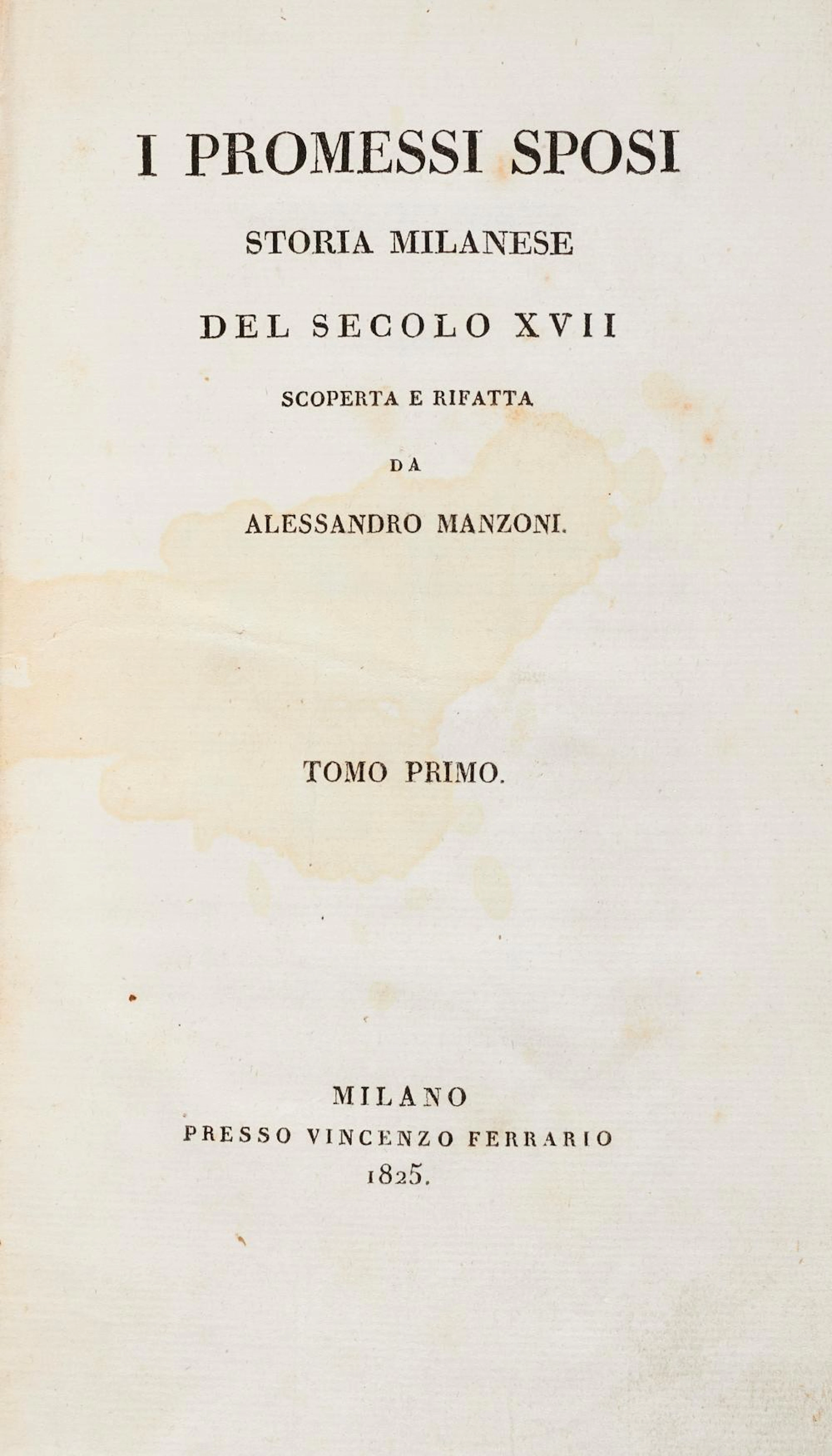 Manzoni, Alessandro I Promessi Sposi Storia milanese del secolo XVII.
