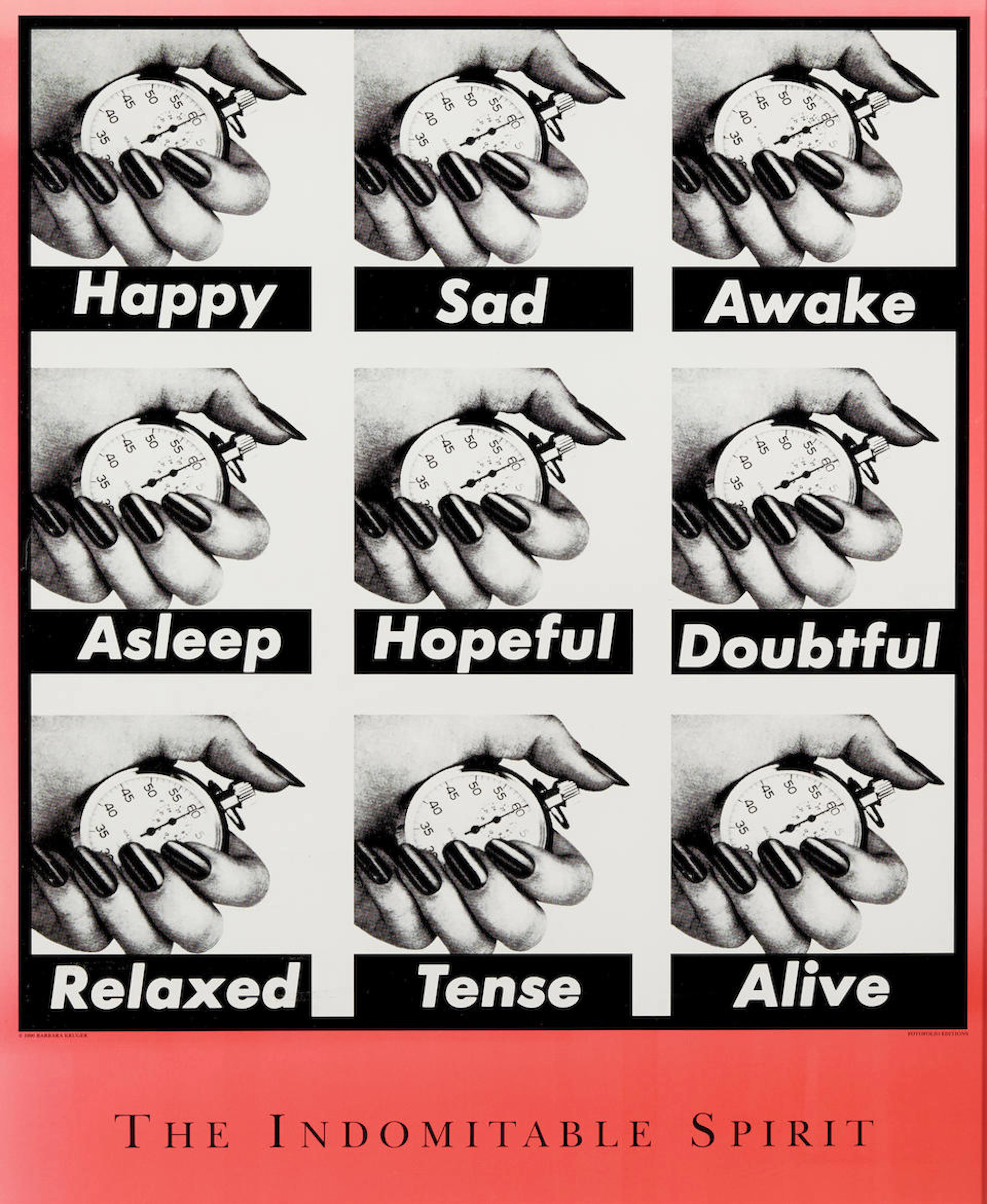 Barbara Kruger (born 1945); The Indomitable Spirit;