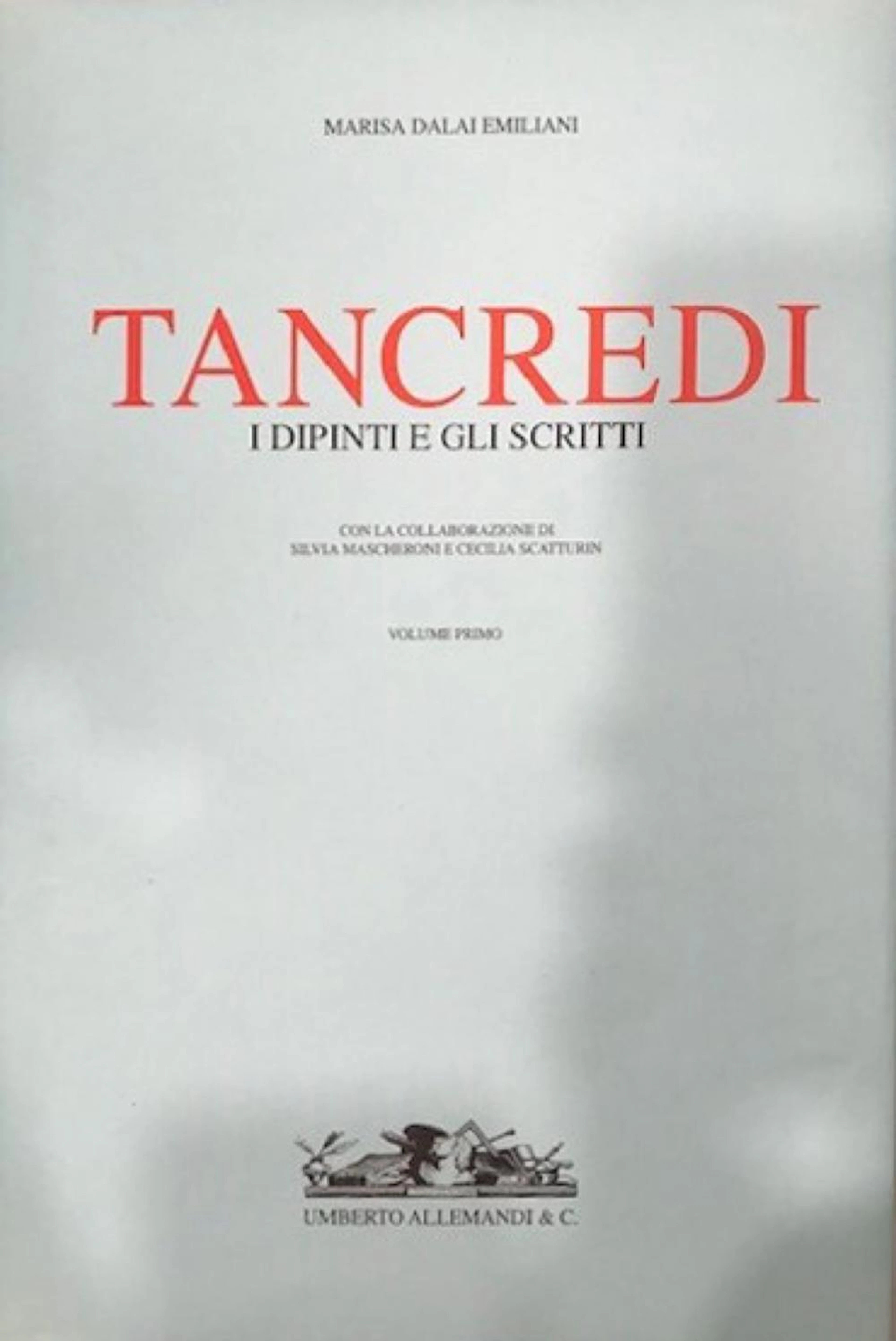 Parmeggiani, Tancredi Tancredi. The paintings and writings