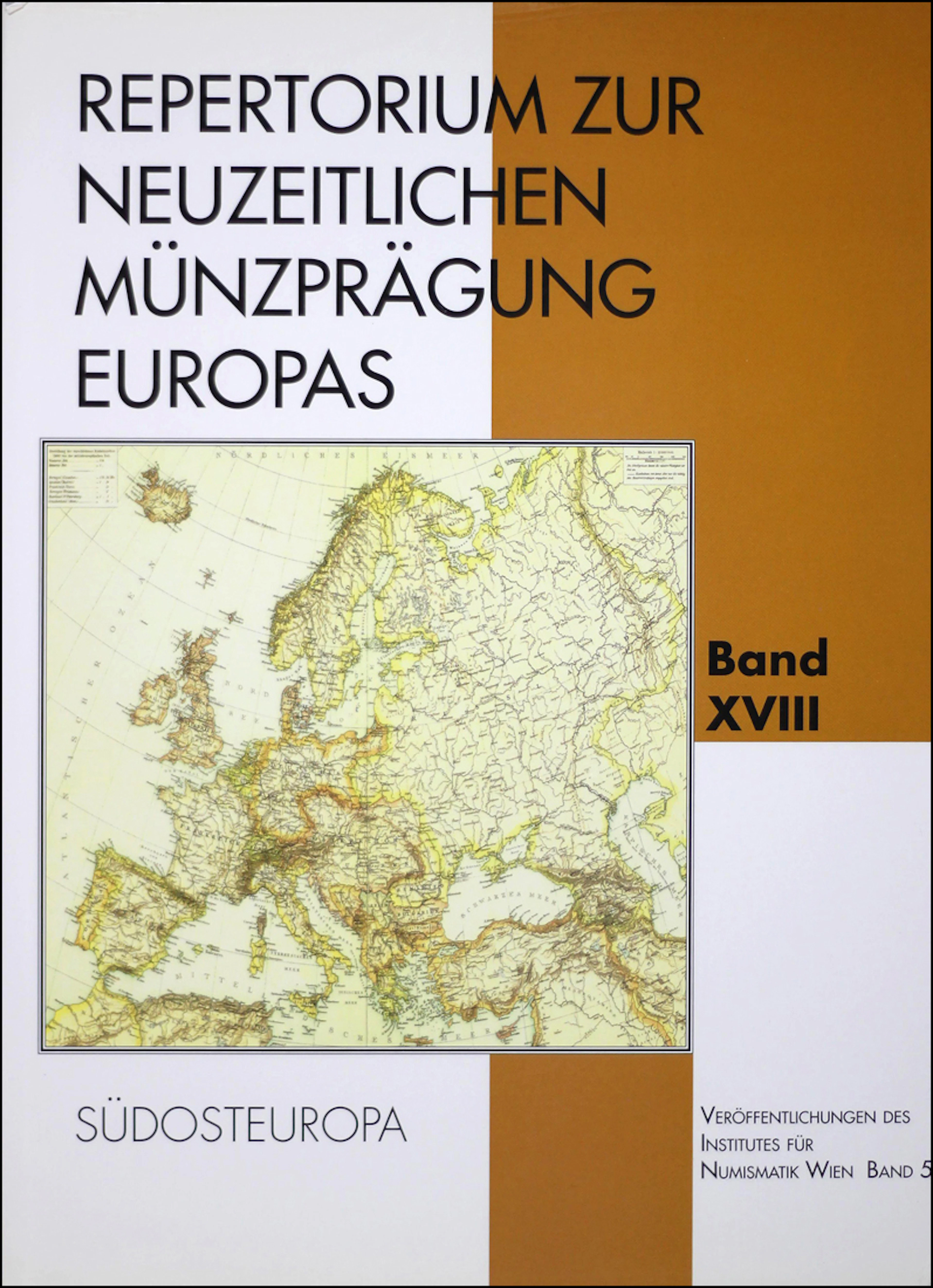 Repertorium zur Neuzeitlichen Münzprägung Europas. Band XVIII. Südosteuropa