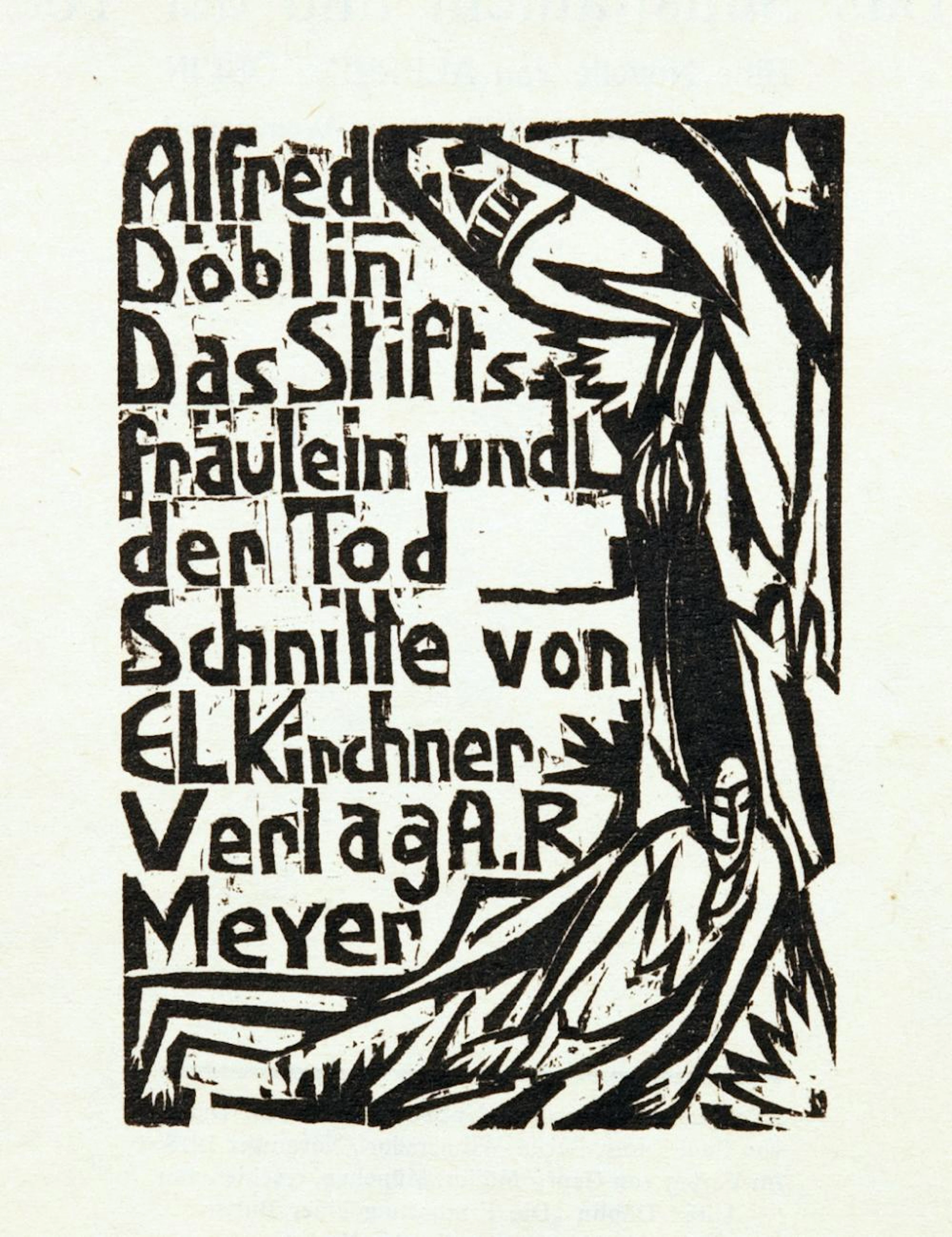 ERNST LUDWIG KIRCHNER - ALFRED DÖBLIN. DAS STIFTSFRÄULEIN UND DER TOD.