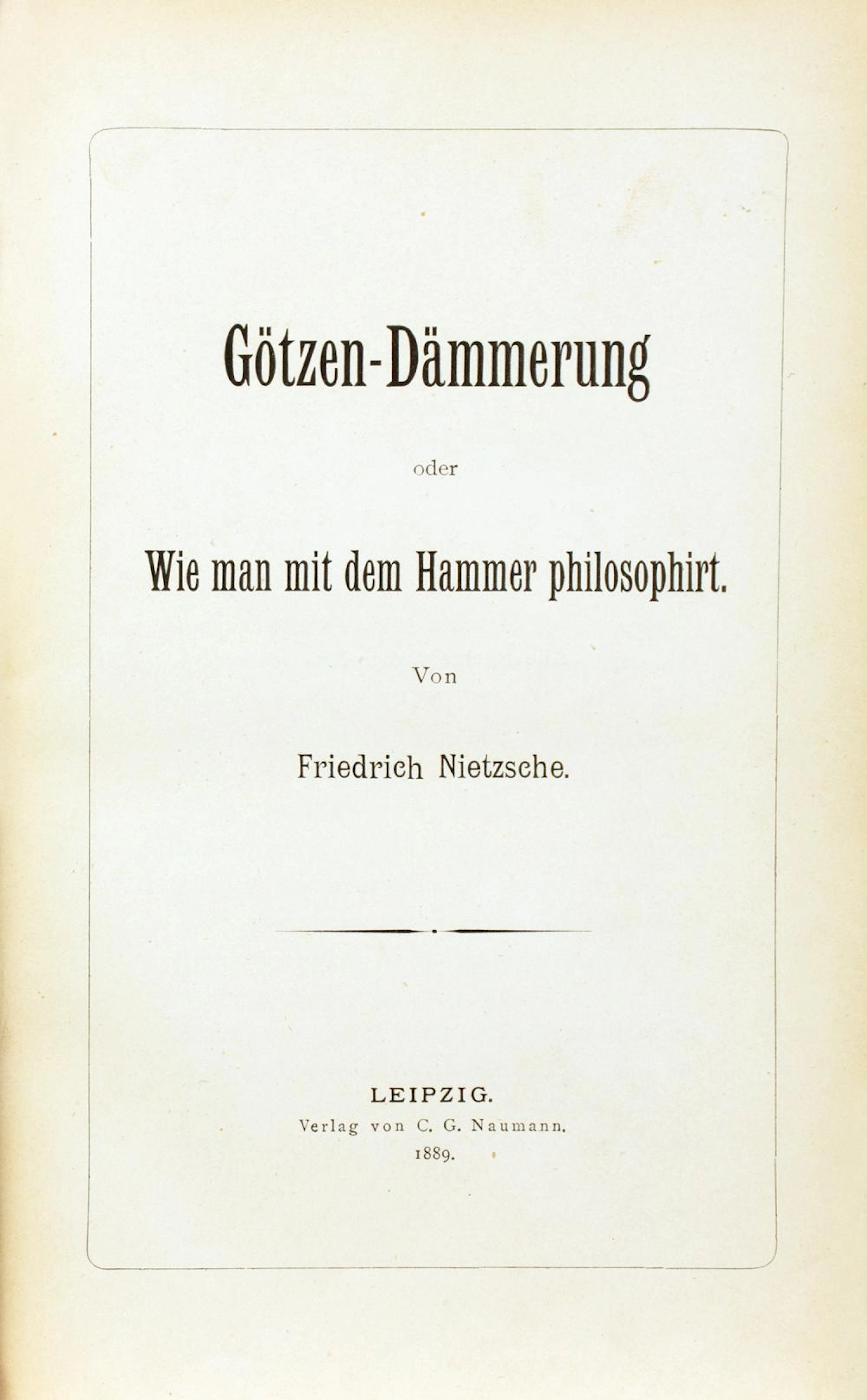 Friedrich Nietzsche. Götzen-Dämmerung