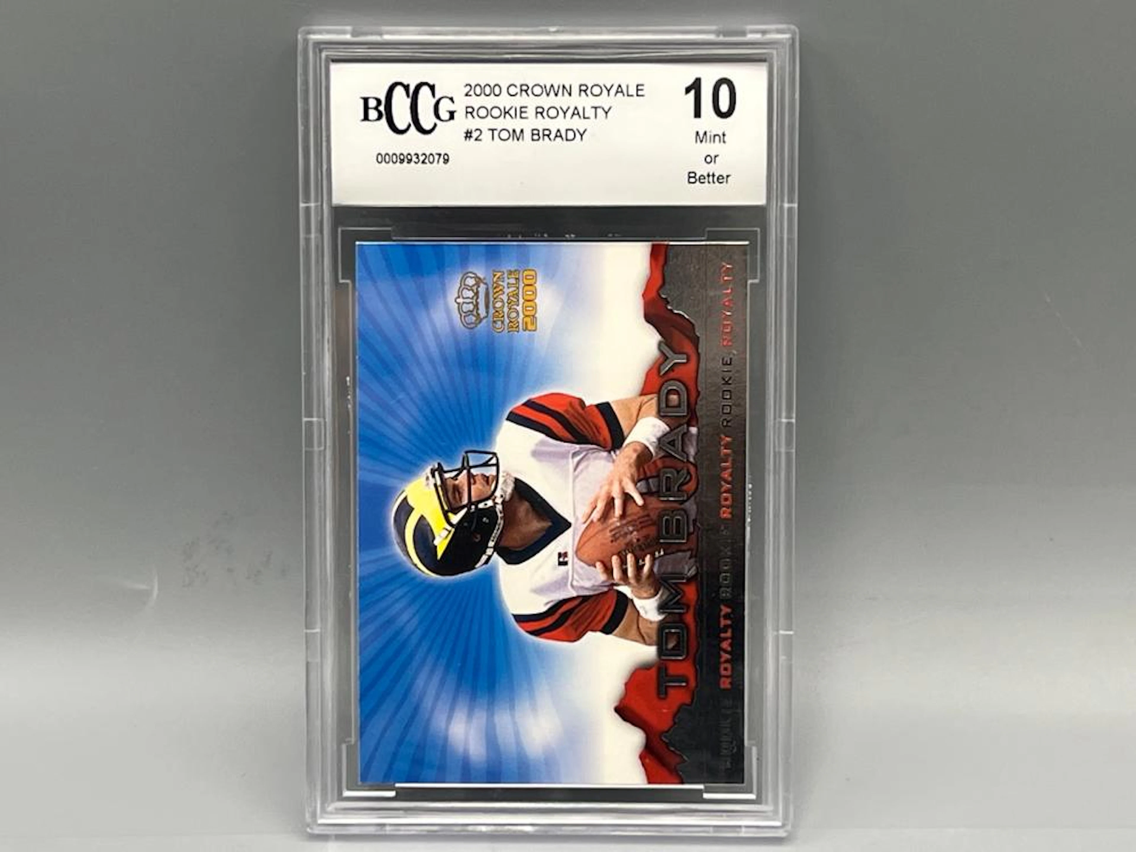 2000 Crown Royale Rookie Royalty Tom Brady RC #2 BCCG Mint or Better 10