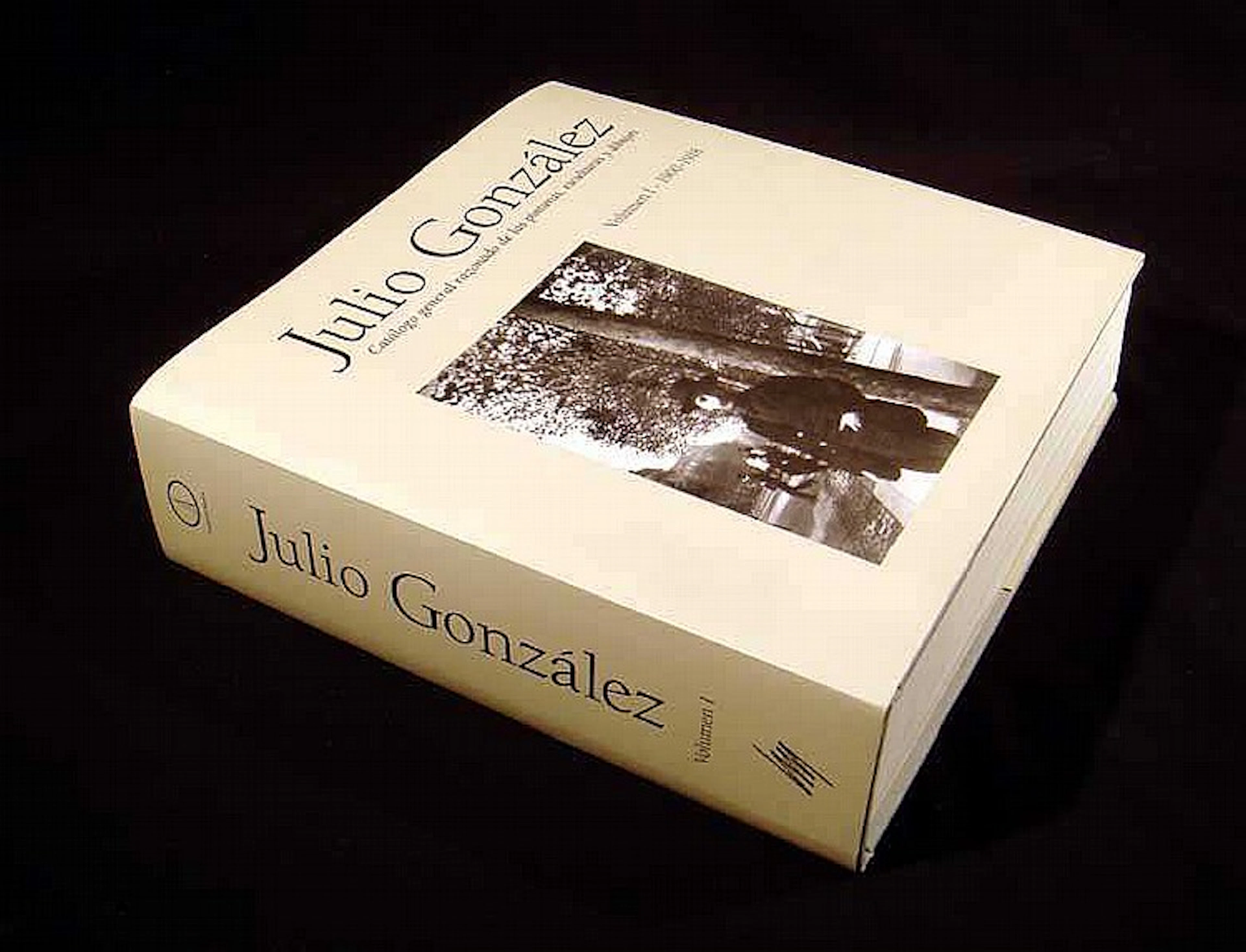 Tomas Llorens Serra JULIO GONZALEZ CATALOGO GENERAL...