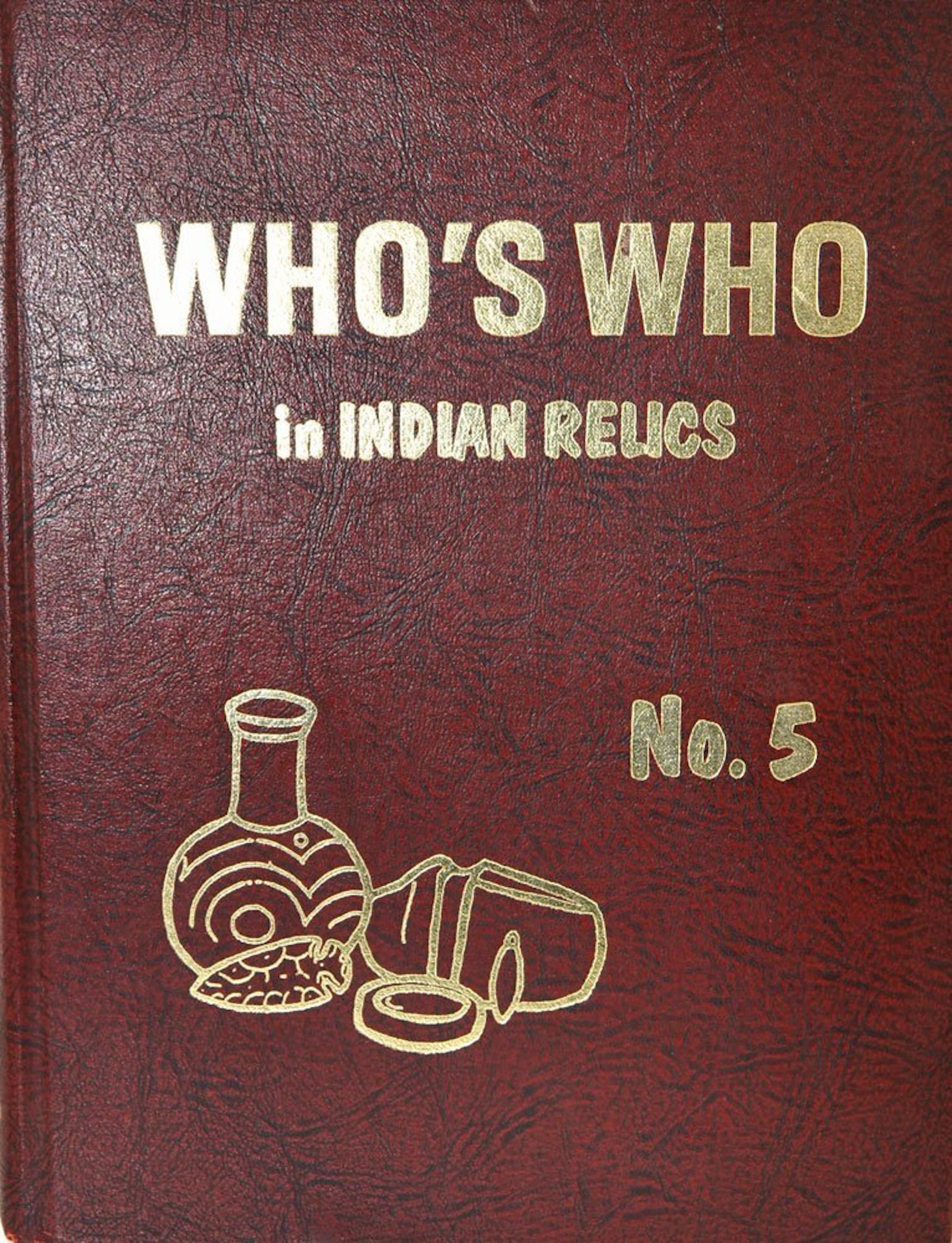 Book: Who's Who in Indian Relics #5. 1st Edition