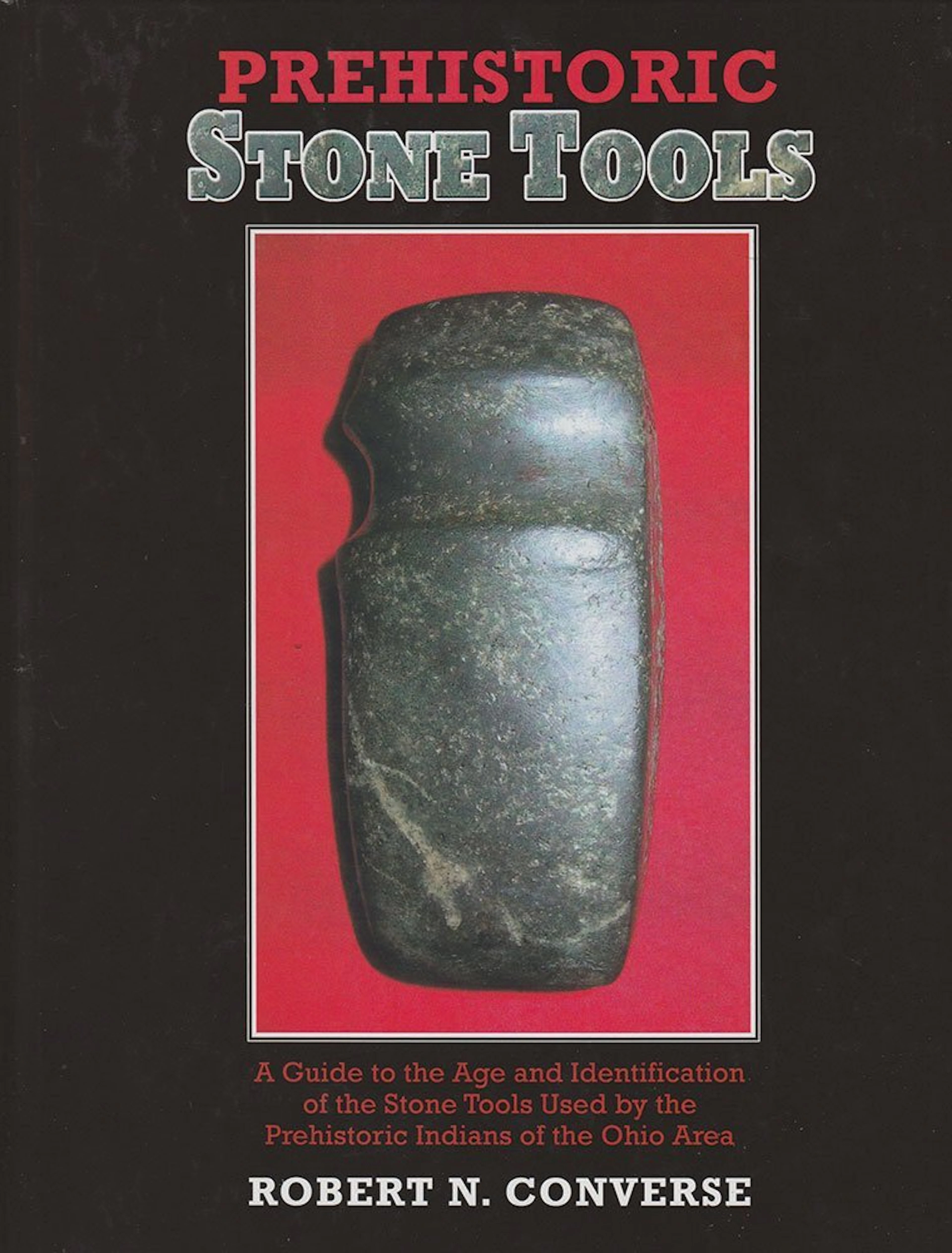 Book: Prehistoric Stone Tools Converse). Hardback